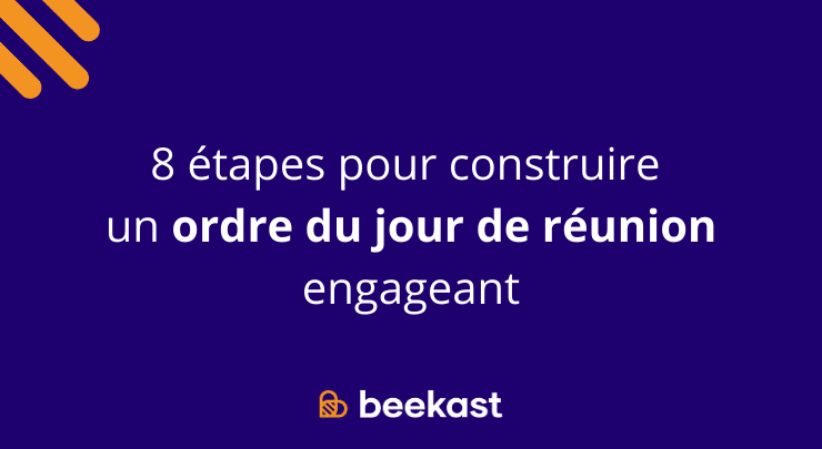8 étapes pour construire un ordre du jour efficace