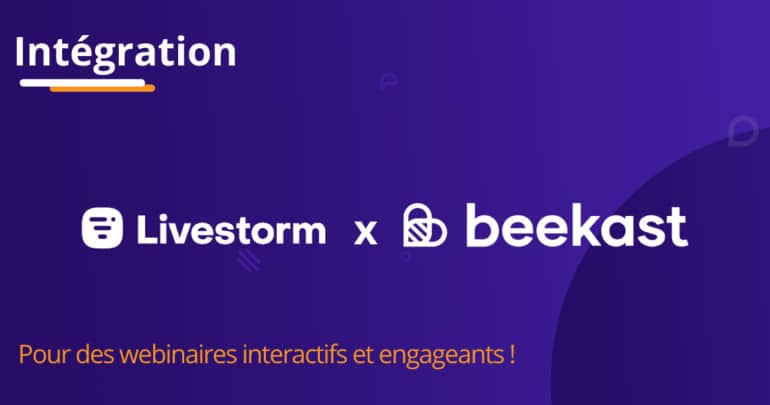 Livestorm et Beekast : créez de l’engagement lors de vos webinaires, réunions et événements virtuels