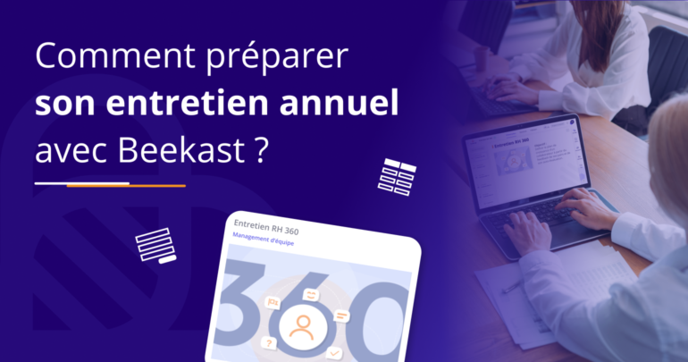 Comment préparer son entretien annuel avec Beekast ?