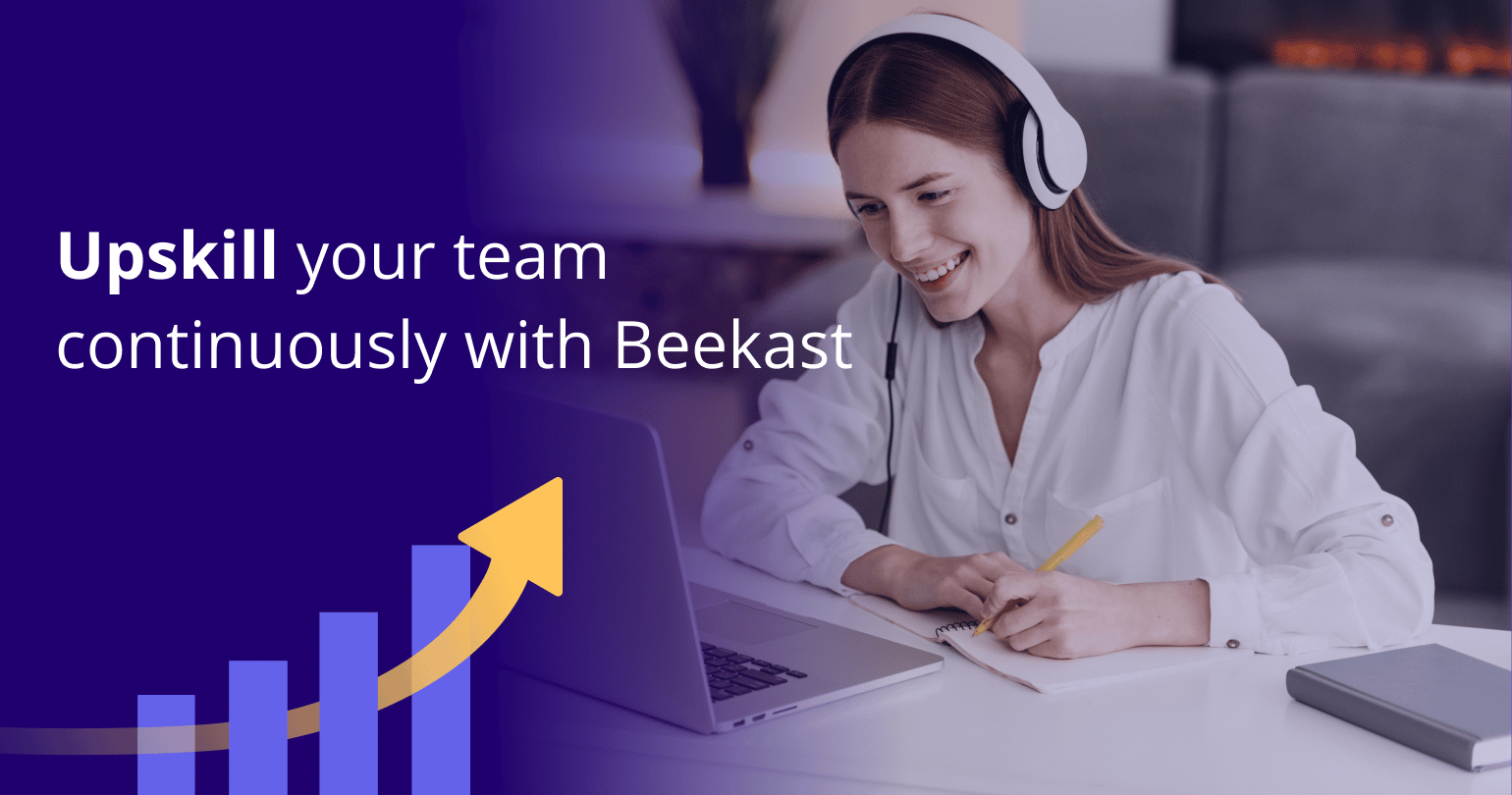 Upskill your team continuously with Beekast