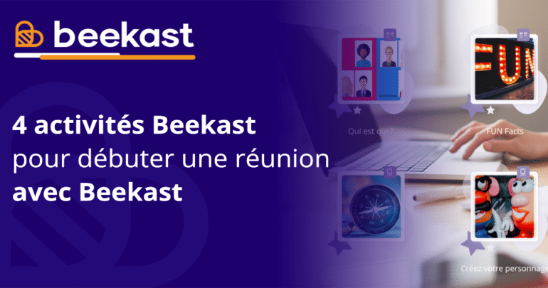 4 Icebreakers ludiques pour débuter une réunion avec Beekast