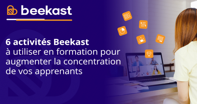 Beekast pour augmenter la concentration des apprenants