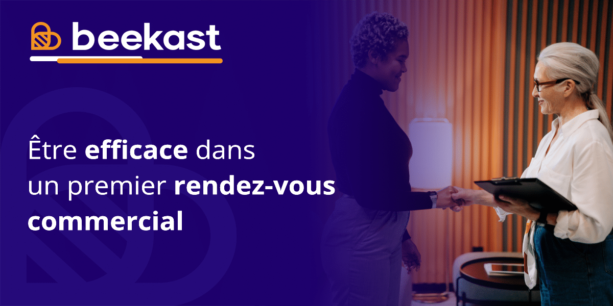 Être efficace dans un premier rendez-vous commercial