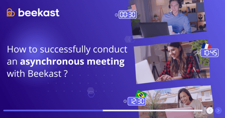 How to successfully conduct an asynchronous meeting with Beekast?